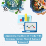 Minimalising Food Loss And Waste With Dynamic Pricing And Post Harvest Linkages